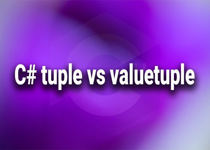  c# tuple vs valuetuple